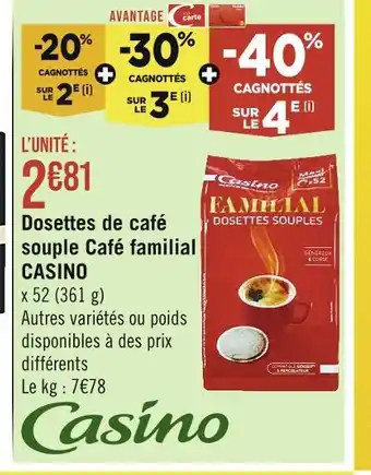 Casino Supermarchés Casino dosettes de café souple café familial offre