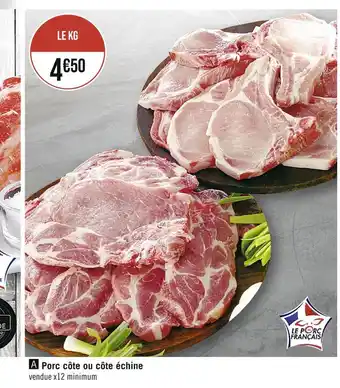 Casino Supermarchés Porc côte ou côte échine offre