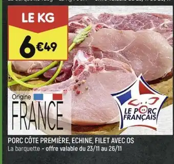 Leader Price PORC CÔTE PREMIÈRE, ECHINE, FILET AVEC OS offre