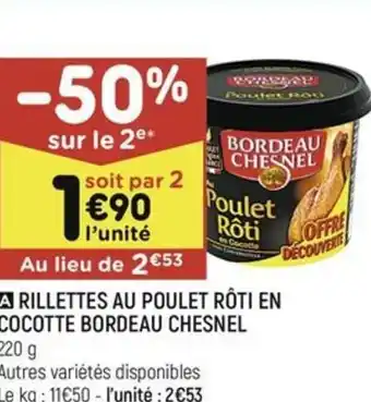 Leader Price A RILLETTES AU POULET RÔTI EN COCOTTE BORDEAU CHESNEL offre