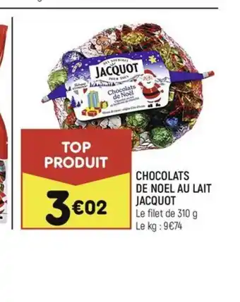 Leader Price CHOCOLATS DE NOEL AU LAIT JACQUOT offre