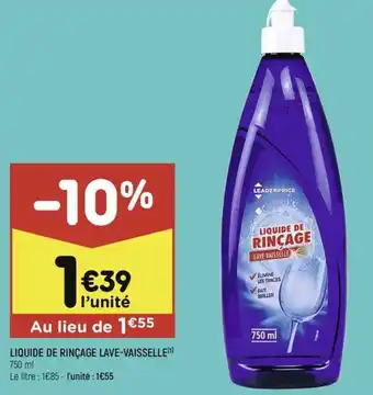 Leader Price LIQUIDE DE RINÇAGE LAVE-VAISSELLE offre