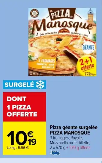 Carrefour Market Pizza géante surgelée PIZZA MANOSQUE offre