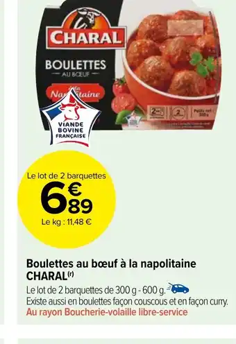 Carrefour Market Boulettes au bœuf à la napolitaine CHARAL offre