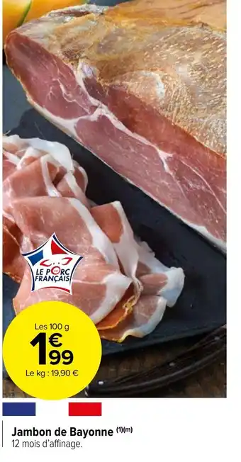 Carrefour Market Jambon de Bayonne offre