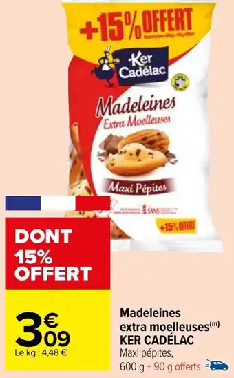 Carrefour Market Madeleines extra moelleuses KER CADÉLAC offre