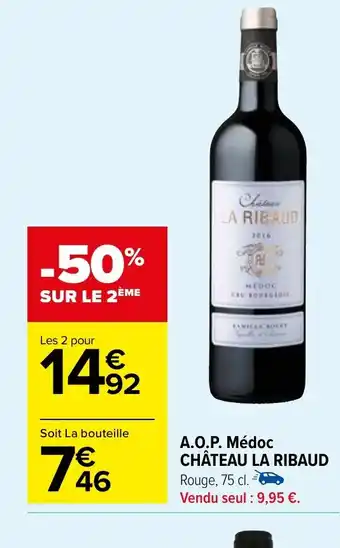 Carrefour Market A.O.P. Médoc CHÂTEAU LA RIBAUD offre