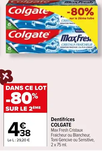 Carrefour Market Dentifrices COLGATE offre