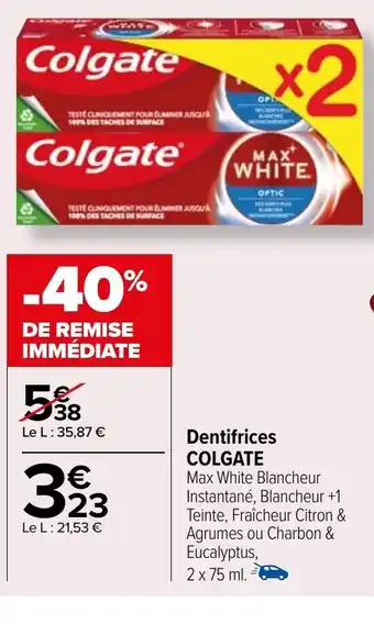 Carrefour Market Dentifrices COLGATE offre