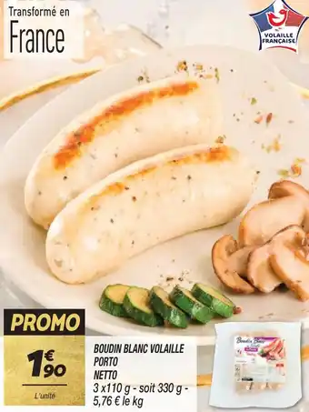 Netto BOUDIN BLANC VOLAILLE PORTO NETTO offre