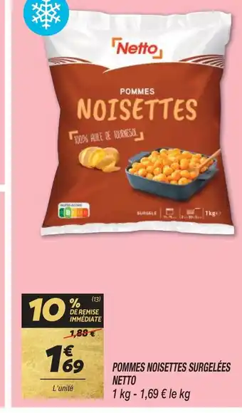 Netto POMMES NOISETTES SURGELÉES NETTO offre