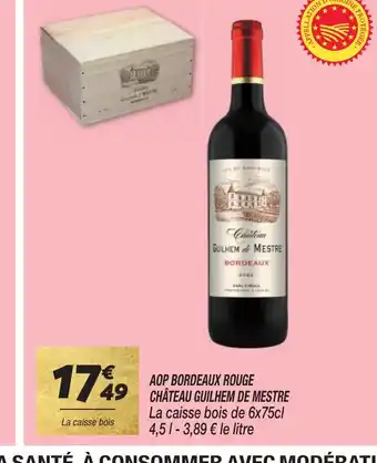 Netto AOP BORDEAUX ROUGE CHÂTEAU GUILHEM DE MESTRE offre