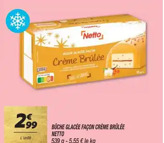 Netto BÛCHE GLACÉE FAÇON CRÈME BRÛLÉE offre
