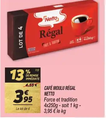 Netto CAFÉ MOULU RÉGAL NETTO offre