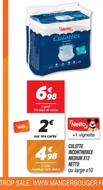 Netto CULOTTE INCONTINENCE MEDIUM X12 NETTO offre