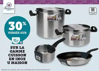 Hyper U SUR LA GAMME CUISSON EN INOX U MAISON offre
