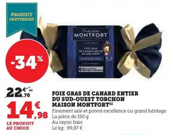 Hyper U FOIE GRAS DE CANARD ENTIER DU SUD-OUEST TORCHON MAISON MONTFORT(¹) offre