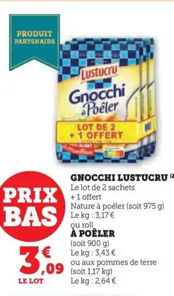 Hyper U GNOCCHI LUSTUCRU (2) Le lot de 2 sachets offre