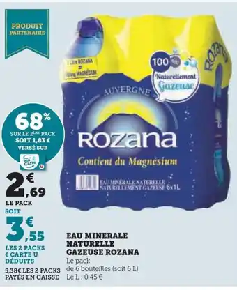 Hyper U EAU MINERALE NATURELLE GAZEUSE ROZANA offre