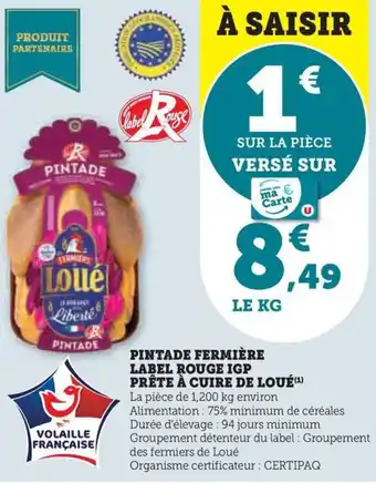Hyper U PINTADE FERMIÈRE LABEL ROUGE IGP PRÊTE À CUIRE DE LOUÉ(¹) offre