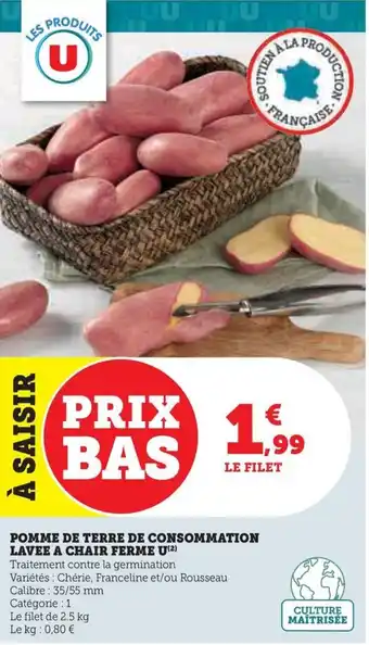 Hyper U POMME DE TERRE DE CONSOMMATION LAVEE A CHAIR FERME U(²) offre