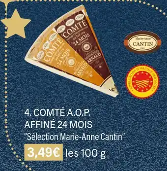 Monoprix Sélection marie-anne cantin comté a.o.p. affiné 24 mois offre