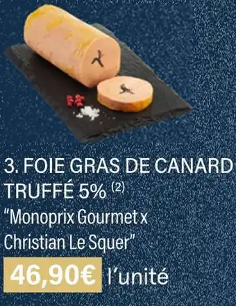 Monoprix Monoprix gourmet / christian le squer foie gras de canard truffé 5% offre