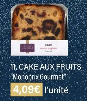 Monoprix Monoprix gourmet cake aux fruits offre