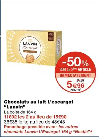 Monoprix Lanvin chocolats au lait l’escargot offre