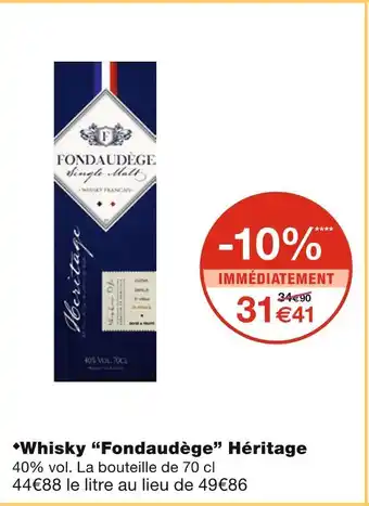 Monoprix Fondaudège whisky héritage offre