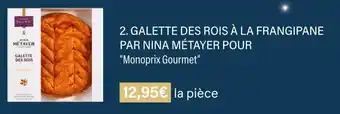 Monoprix Monoprix gourmet galette des rois à la frangipane par nina métayer pour monoprix gourmet offre