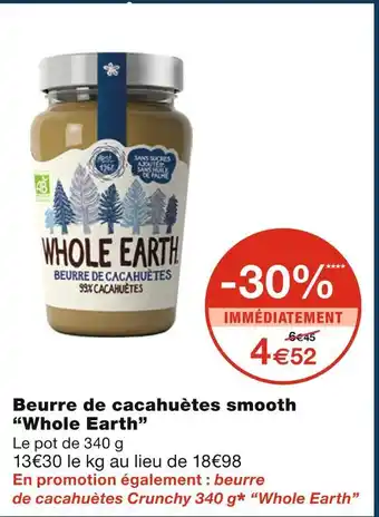 Monoprix Whole earth beurre de cacahuètes smooth offre