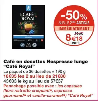 Monoprix Café royal café en dosettes nespresso lungo offre