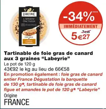 Monoprix Labeyrie tartinable de foie gras de canard aux 3 graines offre