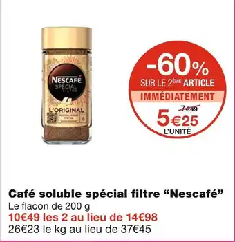 Monoprix Nescafé café soluble spécial filtre offre