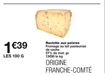 Monoprix Raclette aux poivres offre