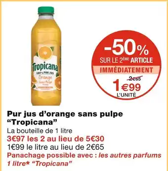 Monoprix Tropicana pur jus d’orange sans pulpe offre