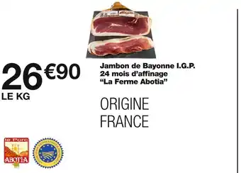 Monoprix La ferme abotia jambon de bayonne i.g.p. 24 mois d’affinage offre
