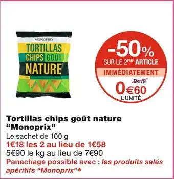Monoprix Monoprix tortillas chips goût nature offre