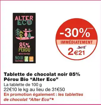Monoprix Alter eco tablette de chocolat noir 85% pérou bio offre