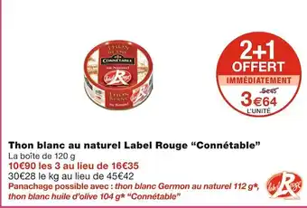 Monoprix Connétable thon blanc au naturel label rouge offre