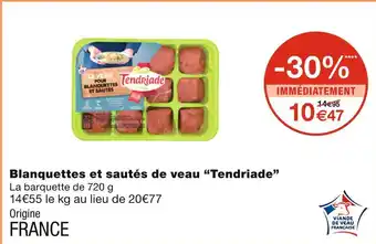 Monoprix Tendriade blanquettes et sautés de veau offre