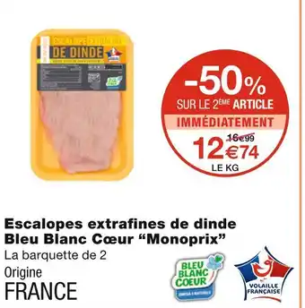 Monoprix Monoprix escalopes extrafines de dinde bleu blanc cœur offre