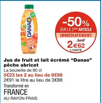 Monoprix Danao jus de fruit et lait écrémé pêche abricot offre