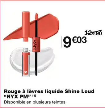Monoprix Nyx pm rouge à lèvres liquide shine loud offre