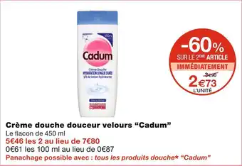 Monoprix Cadum crème douche douceur velours offre