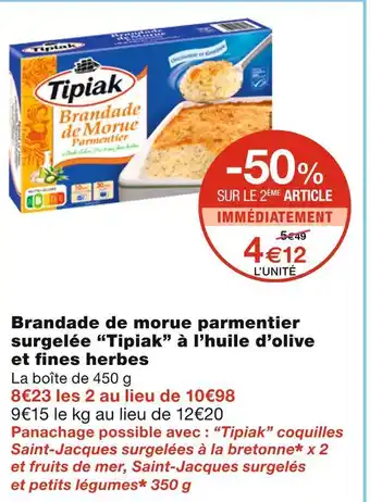 Monoprix Tipiak brandade de morue parmentier surgelée à l’huile d’olive et fi nes herbes offre