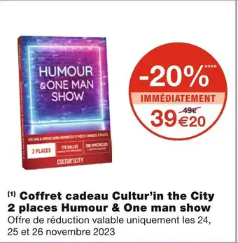 Monoprix Coffret cadeau cultur’in the city 2 places humour & one man show offre