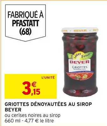 Intermarché Beyer griottes dénoyautées au sirop offre
