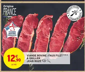 Intermarché Jean rozé viande bovine : faux filet à griller offre